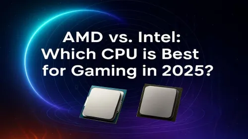 Best Gaming CPU 2025: AMD vs. Intel Showdown