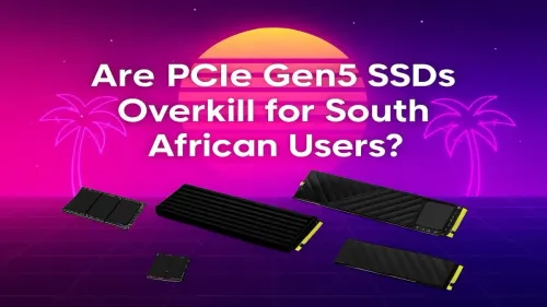 PCIe Gen5 SSD South Africa: Overkill for Your Gaming PC?