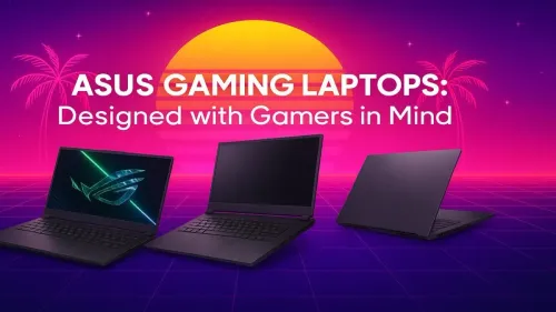 ASUS Gaming Laptops: Built for the Ultimate Gaming Experience