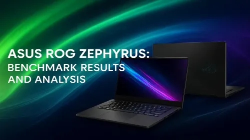 ASUS ROG Zephyrus Benchmarks: In-Depth Performance Analysis