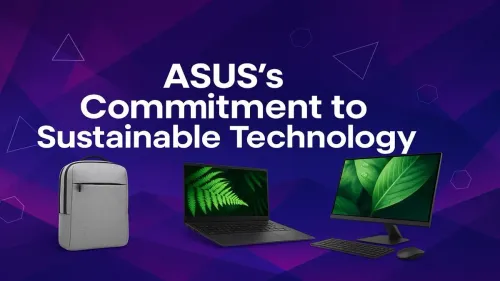 ASUS Sustainable Technology: Pioneering Eco-Friendly Computing