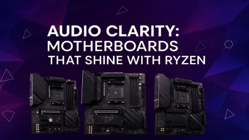 Best Motherboard for Audio Ryzen: A Crystal-Clear Sound Guide