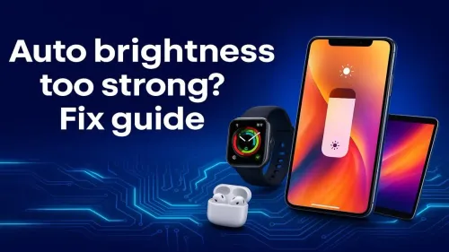 Auto Brightness Adjustment: Fix Screen Brightness Glare