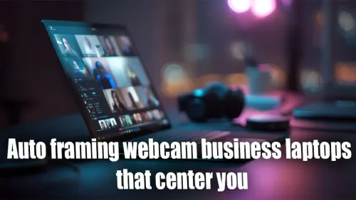 Auto Framing Webcams For Business Laptops