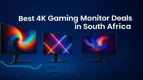 Best 4K Gaming Monitor South Africa: Top Deals Now