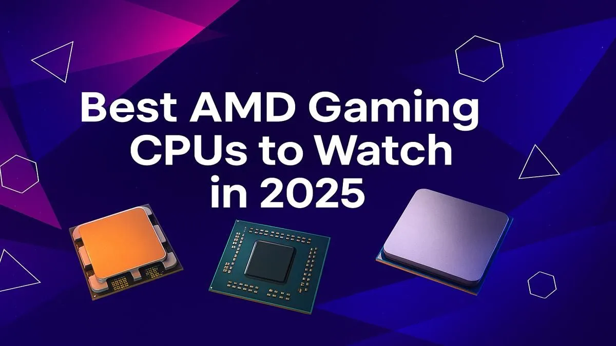 AMD's Top Gaming CPUs for 2025