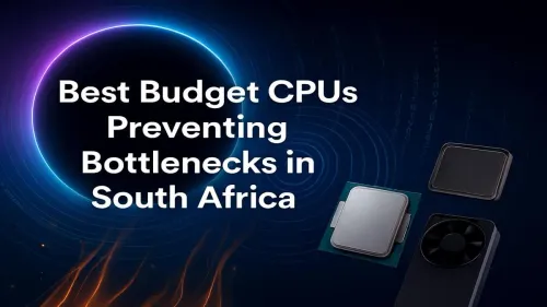 Best Budget CPU South Africa: Stop GPU Bottlenecks Now