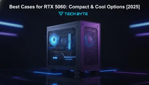 Best Cases for RTX 5060: Compact, Cool Options (2025)