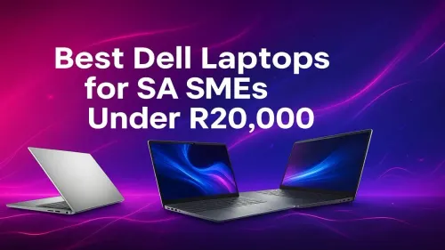 Best Dell Laptops Under R20,000 for SA SMEs