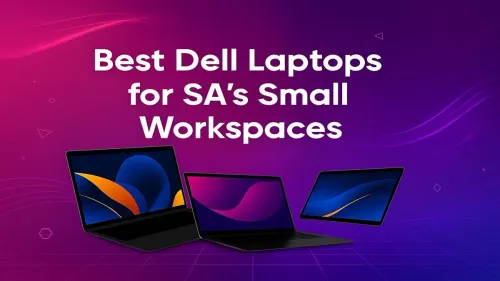 Best Dell Laptops for Small Spaces in South Africa