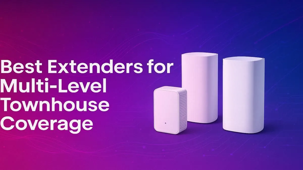 Best Wi-Fi Extenders for Townhouses | Evetech