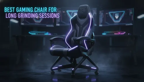 Best Gaming Chair for Long Grinding Sessions: Ultimate Comfort