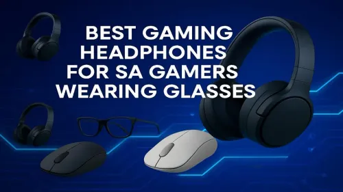 Best Gaming Headphones for Glasses in South Africa