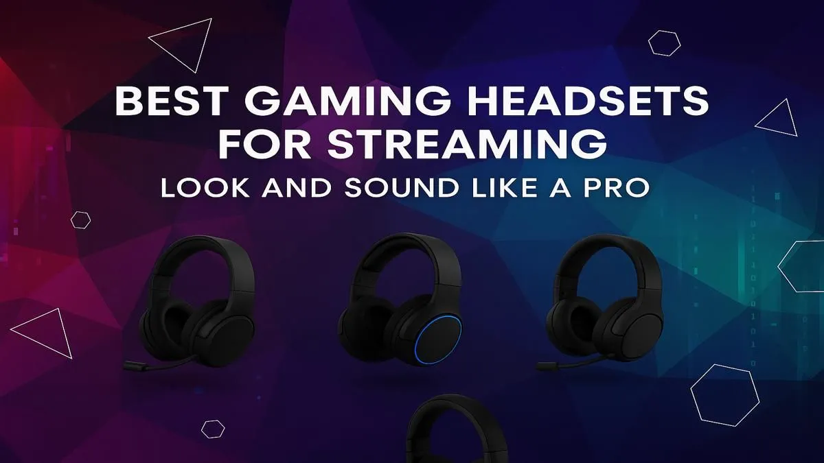 Pro Headsets for Streamers