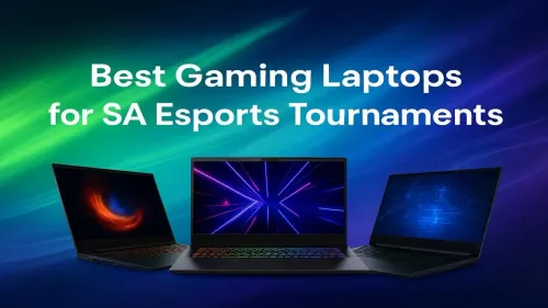 Best Gaming Laptops for Esports South Africa: Pro Guide