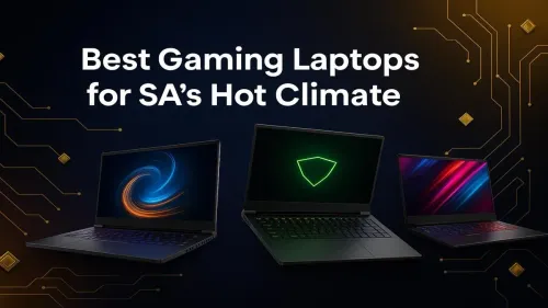 Best Gaming Laptops for Hot Climates in South Africa