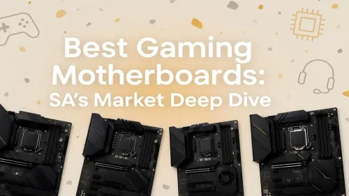 Best Gaming Motherboards: SA’s Market Deep Dive