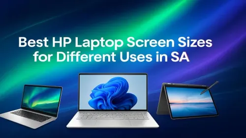 Best HP Laptop Screen Size for Your Needs in SA