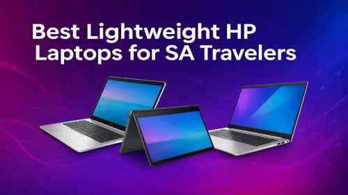 Best Lightweight HP Laptops for South African Travelers