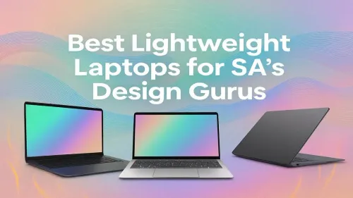 Best Lightweight Laptops for Designers in South Africa