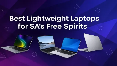 Lightweight Laptops South Africa: Top Picks for Free Spirits