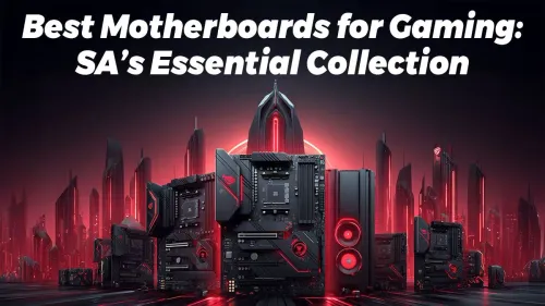Best Gaming Motherboards South Africa: 2024 Guide