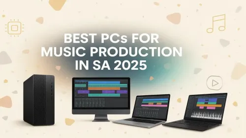 Best PC for Music Production in South Africa (2025 Guide)
