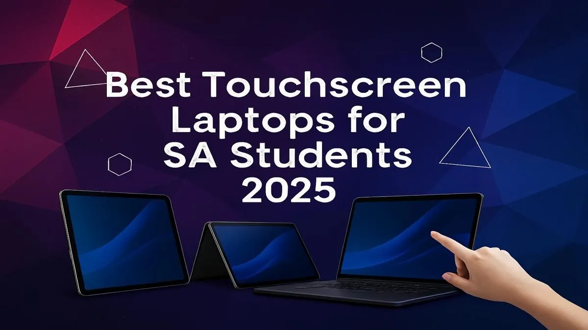 Affordable Touchscreen Laptops SA Students