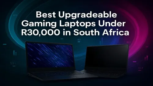 Upgradeable Gaming Laptops Under R30,000: SA's Best Picks