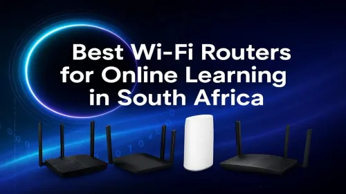Best Wi-Fi Routers for Online Learning in South Africa