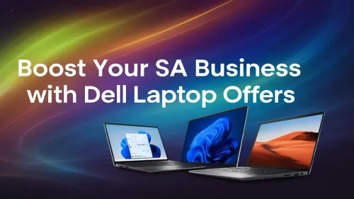 Dell Laptop Deals South Africa: Power Your Business Growth