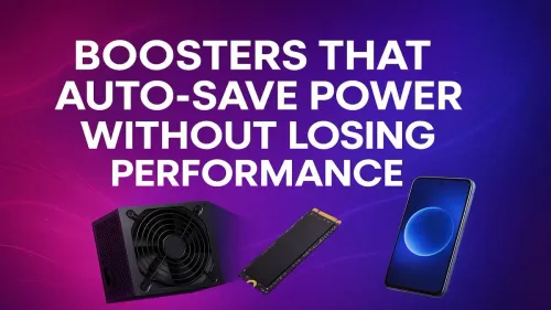 Best Power-Saving Boosters for Optimal Performance