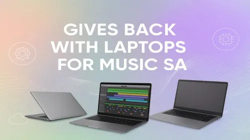 [Brand] Laptop Donation South Africa Empowers Music SA Students