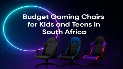 Budget Gaming Chair South Africa: Top Picks for Kids & Teens