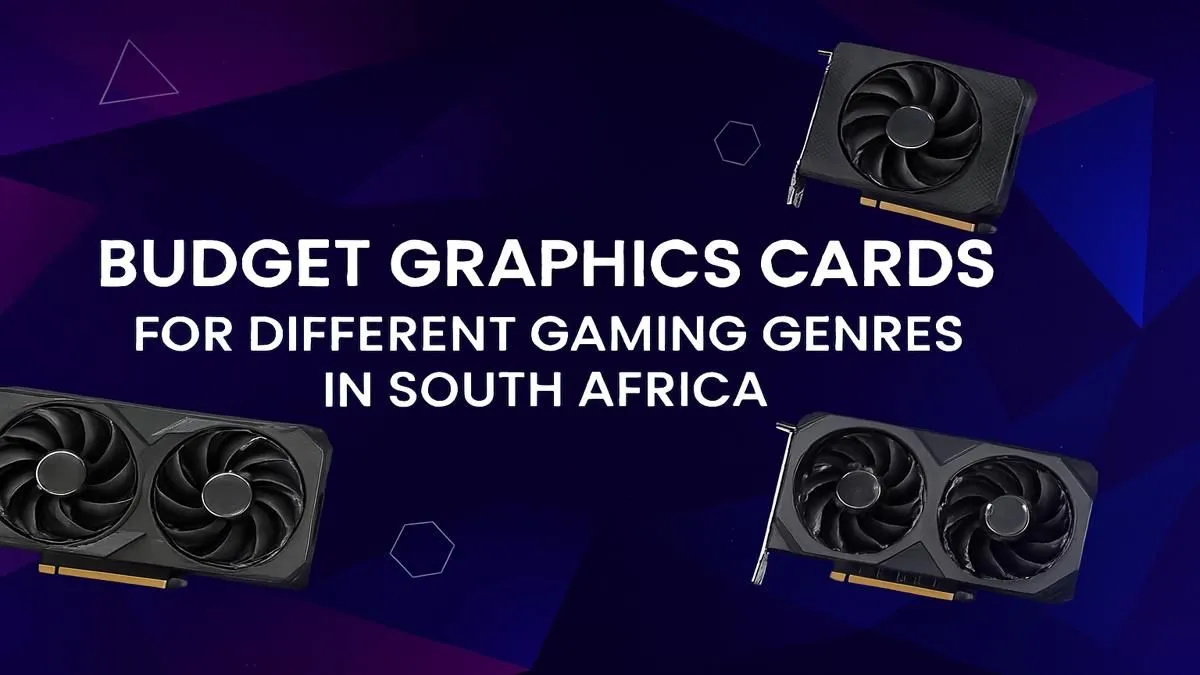 Top Budget GPUs for SA Gamers