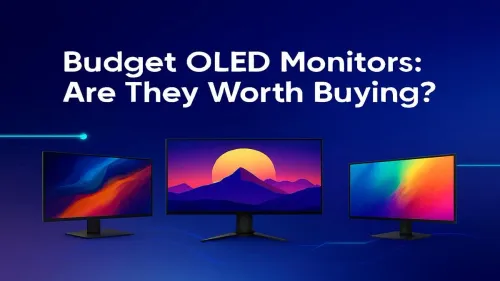 Budget OLED Monitors: Are They a Smart Buy for Your Setup?