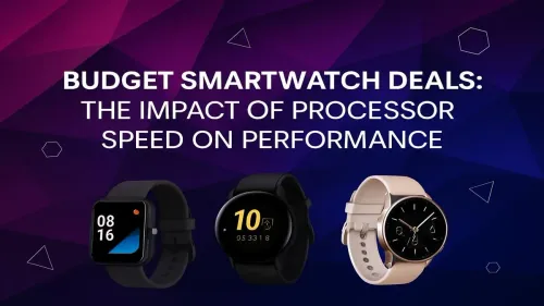 Budget Smartwatch Performance: Does Processor Speed Matter?