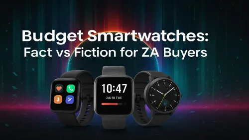 Budget Smartwatches South Africa: Debunking Common Myths