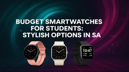 Affordable & Stylish Student Smartwatches