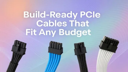 Affordable PCIe Cables for Every Build