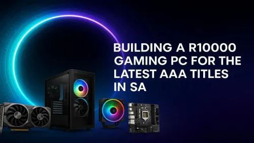 R10000 Gaming PC Build: Your Guide to AAA Gaming in SA