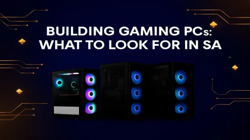 Building a Gaming PC in South Africa: Your Ultimate Guide