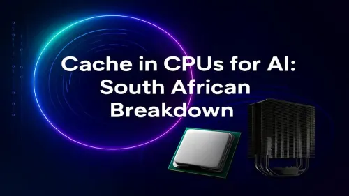 CPU Cache for AI Performance: A South African Guide