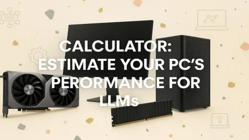 LLM Performance Calculator: Can Your PC Run Modern AI Models?