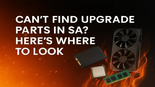 PC Upgrade Parts South Africa: Where to Find Them