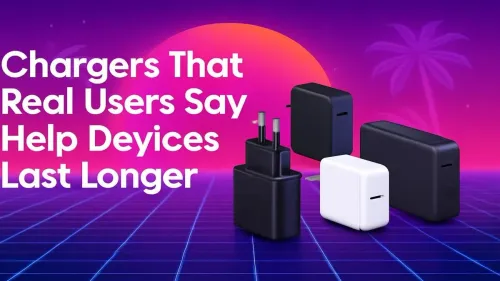 Best Chargers for Longer Device Battery Life