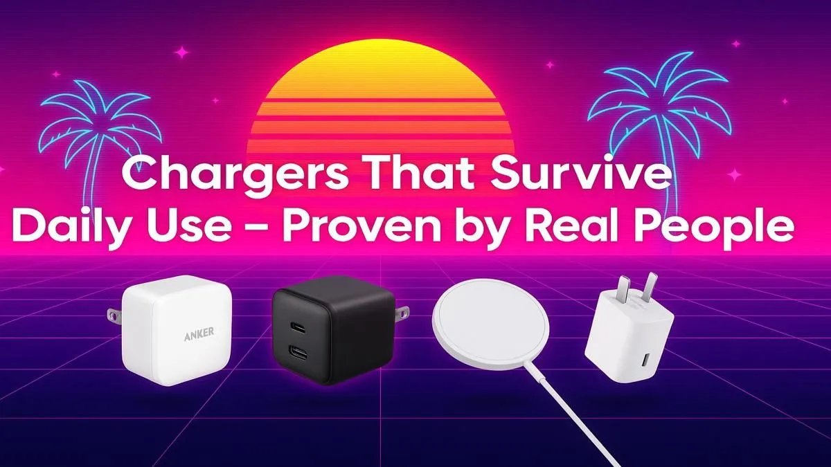 Best Everyday Chargers That Last