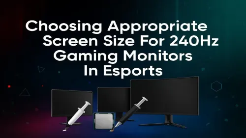 Optimal Screen Size for 240Hz Gaming Monitors in Esports