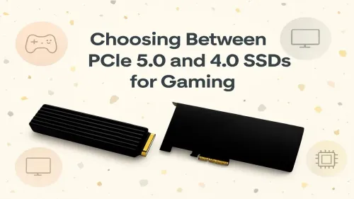 PCIe 5.0 vs 4.0 SSD for Gaming: Which Is Right for You?