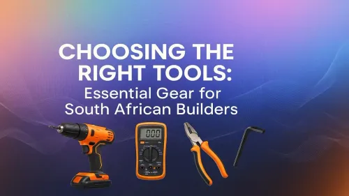 Builder Tools South Africa: Essential Gear for Every Project